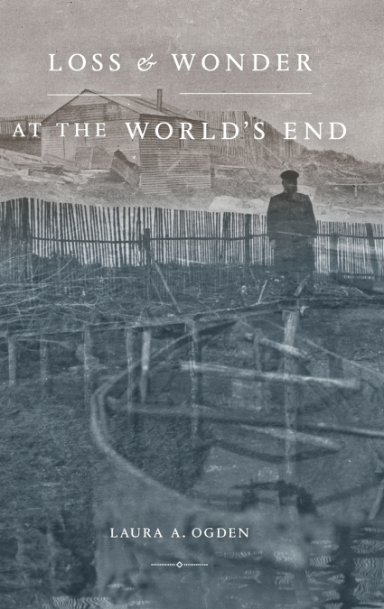 Loss and Wonder at the World’s End