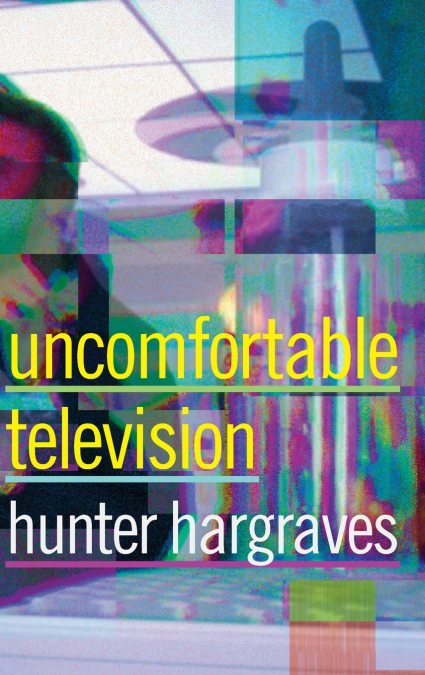 Uncomfortable Television