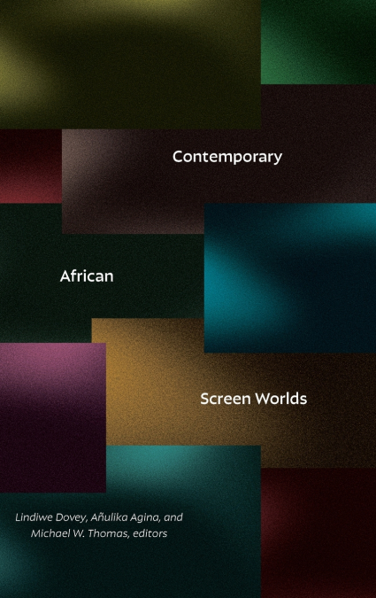 Contemporary African Screen Worlds