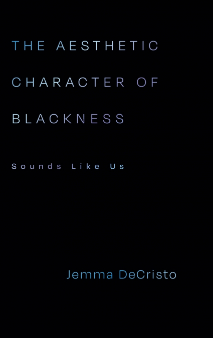 The Aesthetic Character of Blackness