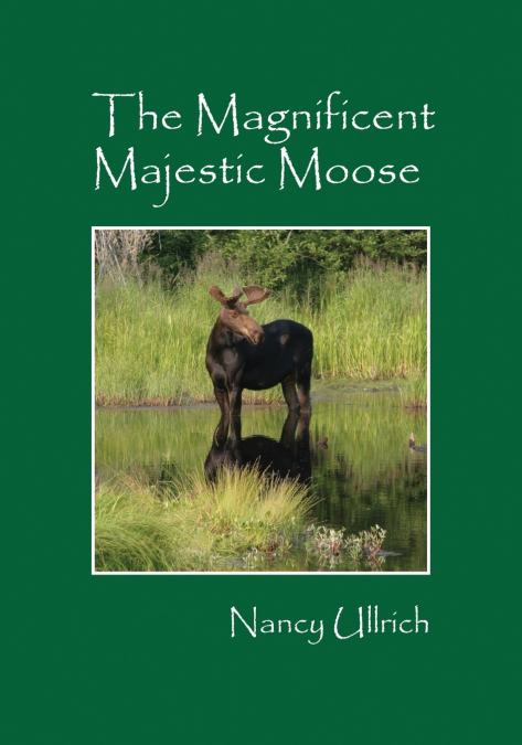 The Magnificent Majestic Moose