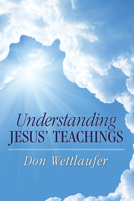 Understanding Jesus’ Teachings
