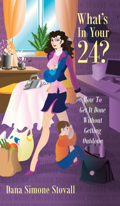 What’s in Your 24? How to Get It Done Without Getting Outdone