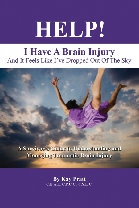 HELP! I Have A Brain Injury And It Feels Like I’ve Dropped Out of the Sky