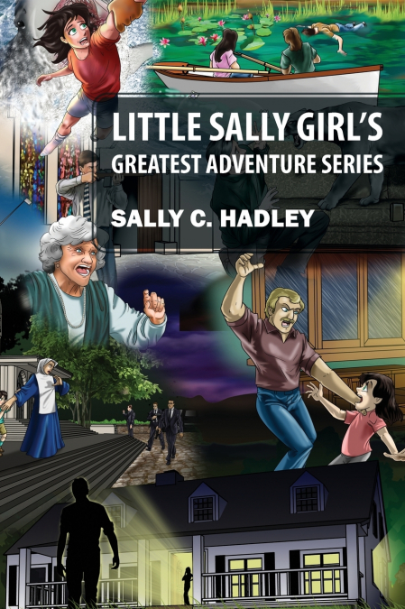 Little Sally Girl’s Greatest Adventure Series