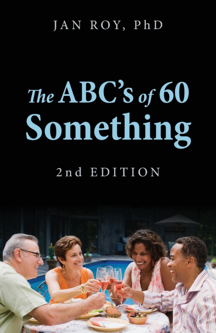 The ABC’s of 60 Something