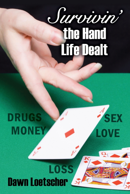 Survivin’ the Hand Life Dealt