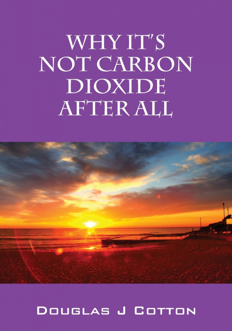 Why It’s Not Carbon Dioxide After All