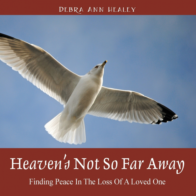 Heaven’s Not So Far Away