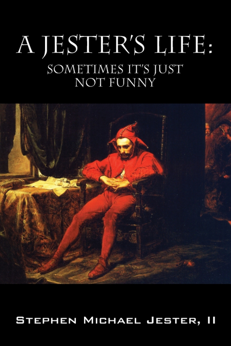 A Jester’s Life