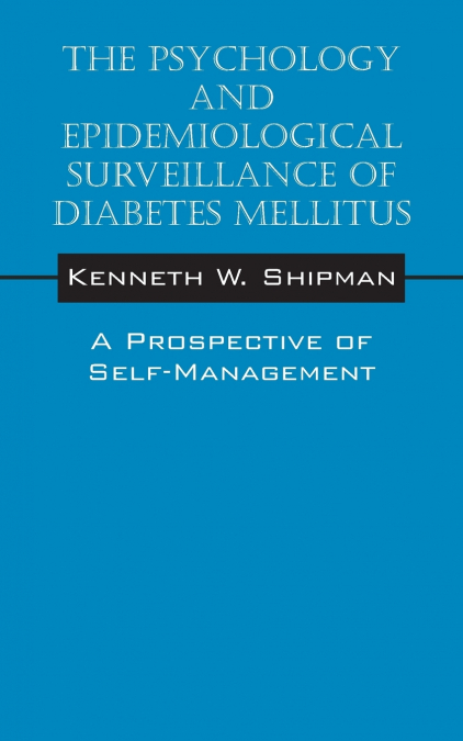 The Psychology and Epidemiological Surveillance of Diabetes Mellitus
