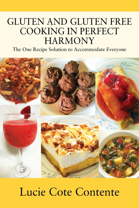 GLUTEN AND GLUTEN FREE COOKING IN PERFECT HARMONY