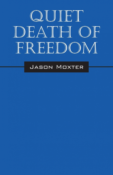 Quiet Death of Freedom