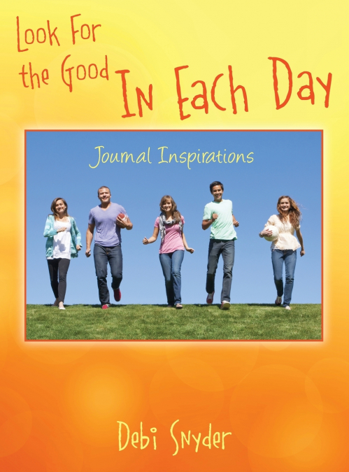 Look For the Good In Each Day
