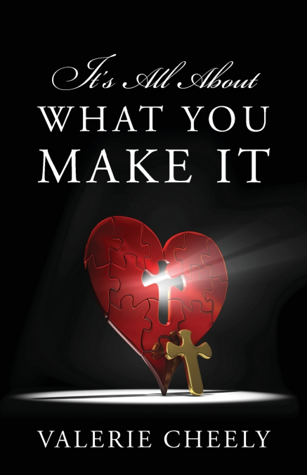 It’s All About What You Make It