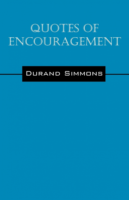 Quotes of Encouragement