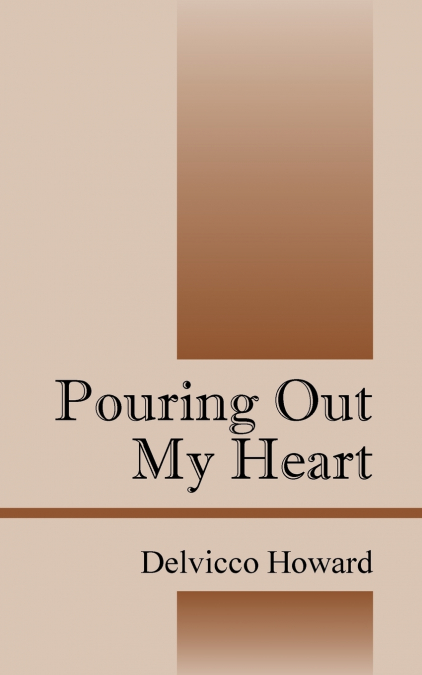 Pouring Out My Heart