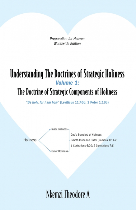 Understanding The Doctrines of Strategic Holiness Volume 1