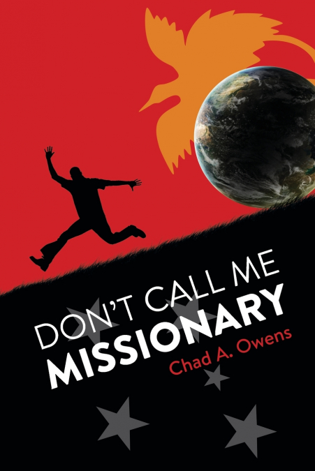 Don’t Call Me Missionary