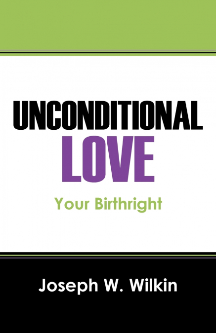 UNCONDITIONAL LOVE
