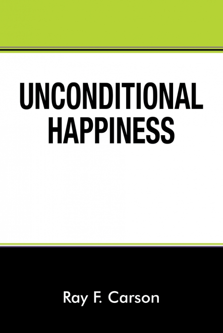 Unconditional Happiness