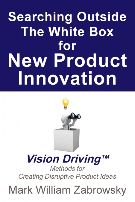 Searching Outside The White Box for New Product Innovation