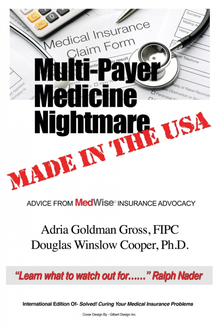 Multi-Payer Medicine Nightmare Made in the USA