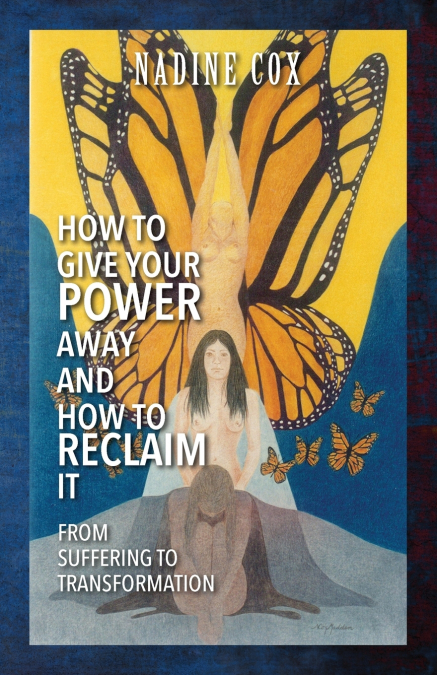 How To Give Your Power Away and How To Reclaim It