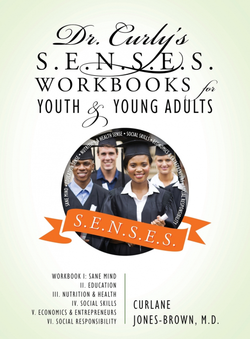Dr. Curly’s S.E.N.S.E.S. Workbooks for Youth & Young Adults