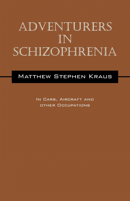 Adventurers In Schizophrenia