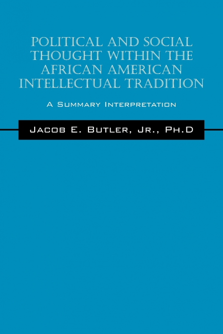 Political and Social Thought Within the African American Intellectual Tradition
