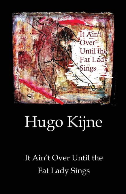 It Ain’t Over Until the Fat Lady Sings