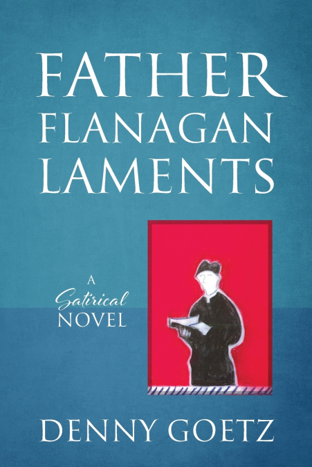 Father Flanagan Laments