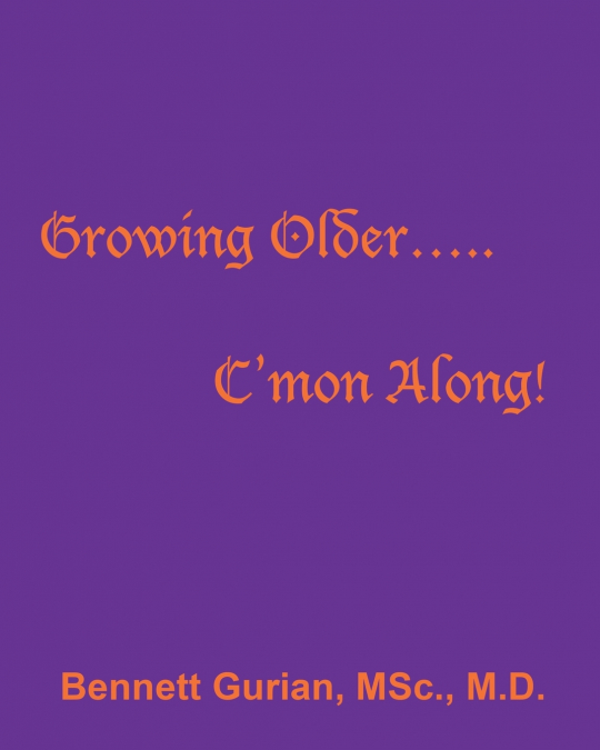 Growing Older..... C’mon Along!