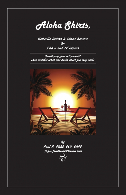 Aloha Shirts, Umbrella Drinks & Island Breezes Or P B & J and TV Reruns