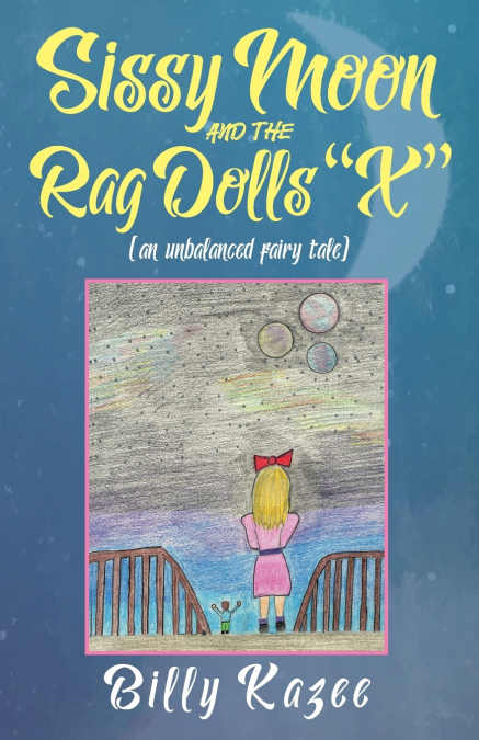 Sissy Moon and the Rag Dolls 'X'