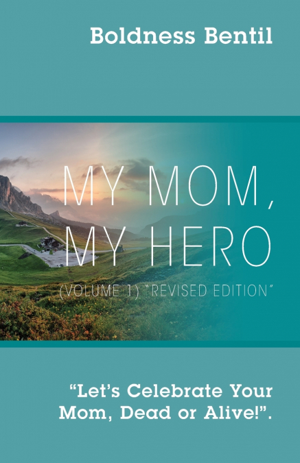 MY MOM, MY HERO (VOLUME 1) 'Revised Edition'