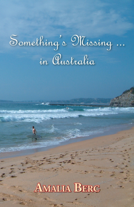 Something’s Missing ... in Australia