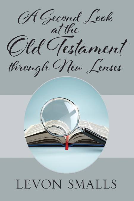 A Second Look at the Old Testament through New Lenses