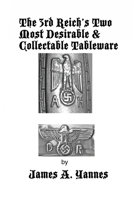 The 3rd Reich’s Two Most Desirable & Collectable Tableware