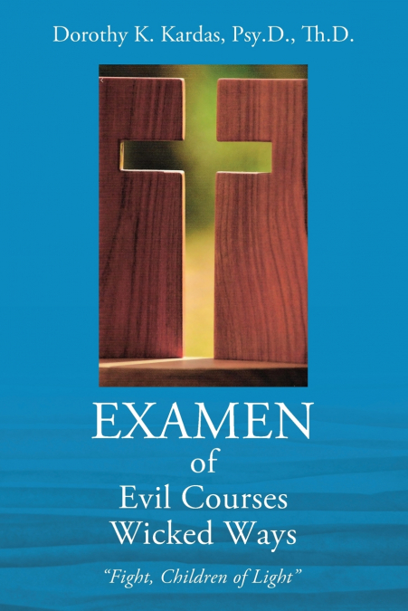 EXAMEN of Evil Courses Wicked Ways