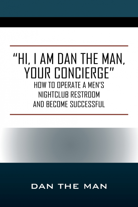 'Hi, I Am Dan the Man Your Concierge'