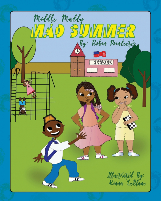 Middle Maddy’s Mad Summer