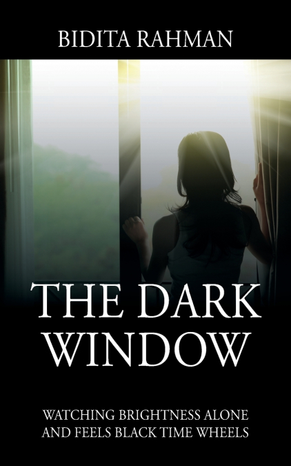 The Dark Window