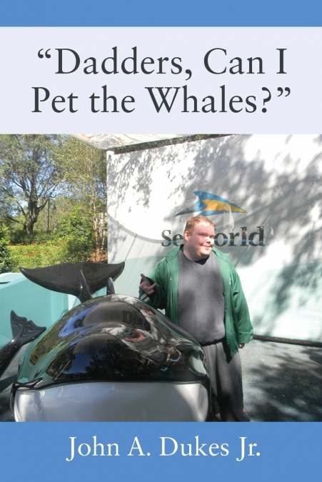 'Dadders, Can I Pet the Whales?'