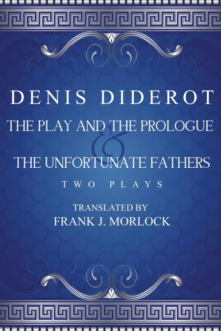 The Play and the Prologue & the Unfortunate Fathers