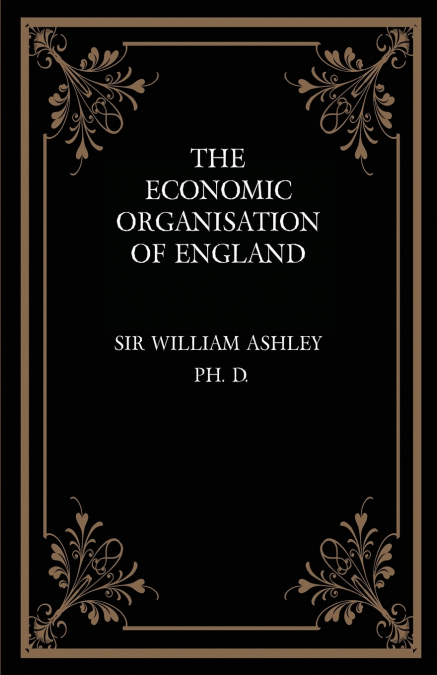 The Economic Organisation of England