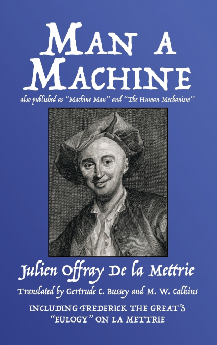 Man a Machine (also published as Machine Man and The Human Mechanism)