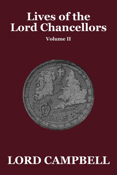 Lives of the Lord Chancellors Vol. II