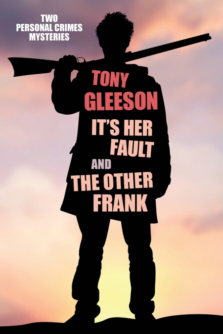 IT’S HER FAULT and THE OTHER FRANK